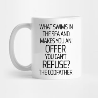 An Offer You Can't Refuse In The Sea Mug